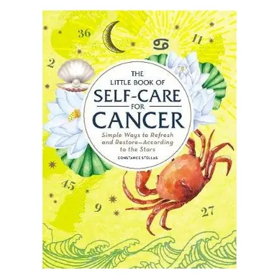 Little Book of Self-Care for Cancer - Stellas, Constance