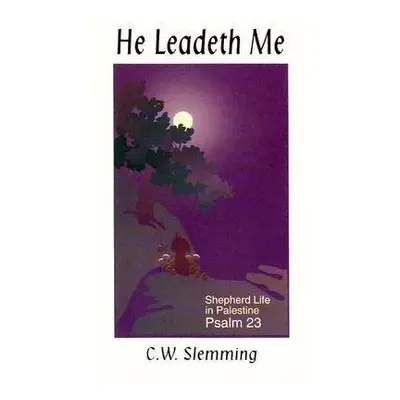 HE LEADETH ME - SLEMMING, C.W.