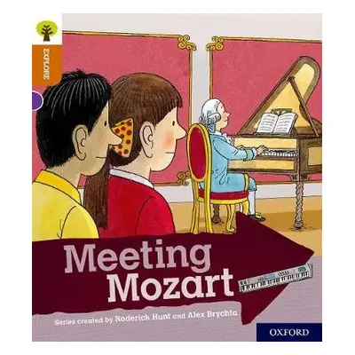 Oxford Reading Tree Explore with Biff, Chip and Kipper: Oxford Level 8: Meeting Mozart - Hunt, R