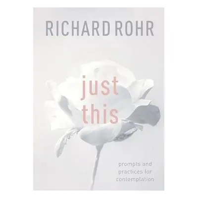 Just This - Rohr, Richard