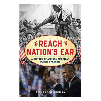 To Reach the Nation's Ear - Leeman, Richard W.