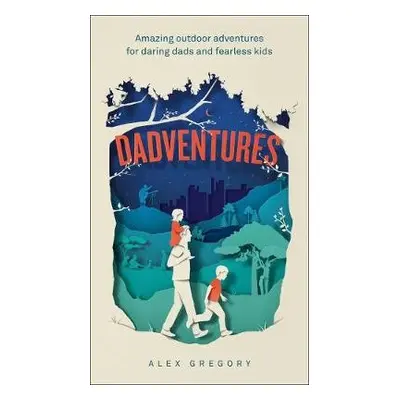 Dadventures - Gregory, Alex