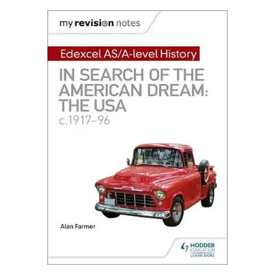 My Revision Notes: Edexcel AS/A-level History: In search of the American Dream: the USA, c1917–9