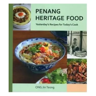 Penang Heritage Cookbook - Teong, Ong Jin