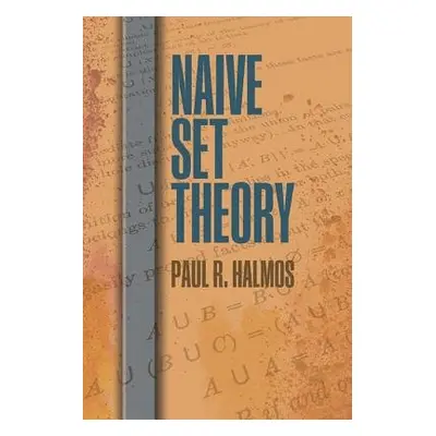 Naive Set Theory - Halmos, Paul R.