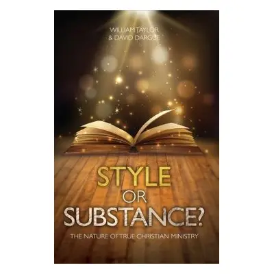 Style Or Substance? - Taylor, William a Dargue, David