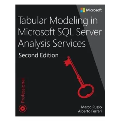 Tabular Modeling in Microsoft SQL Server Analysis Services - Russo, Marco a Ferrari, Alberto