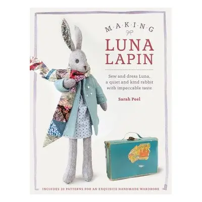 Making Luna Lapin - Peel, Sarah (Author)