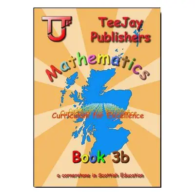 TeeJay Mathematics CfE Third Level Book 3B - Cairns, James a Geddes, James a Strang, Thomas