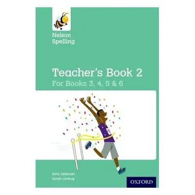 Nelson Spelling Teacher's Book 2 (Year 3-6/P4-7) - Jackman, John a Frost, Hilary