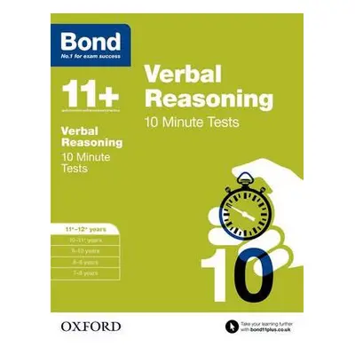 Bond 11+: Verbal Reasoning: 10 Minute Tests - Down, Frances a Bond 11+