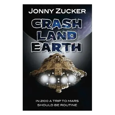 Crash Land Earth - Zucker Jonny