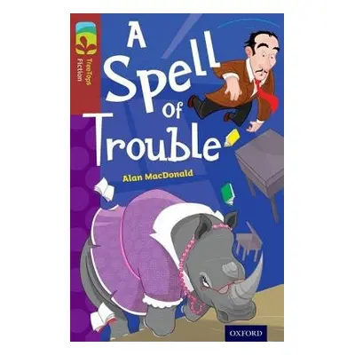 Oxford Reading Tree TreeTops Fiction: Level 15: A Spell of Trouble - MacDonald, Alan