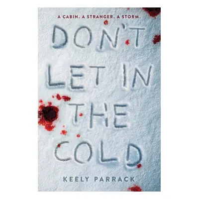 Don't Let In the Cold - Parrack, Keely