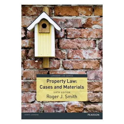 Property Law Cases and Materials - Smith, Roger