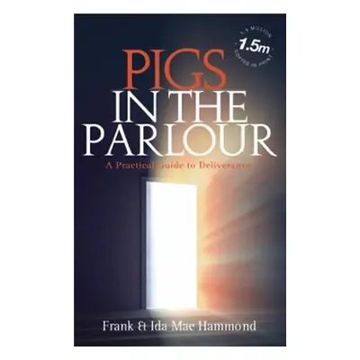 Pigs in the Parlour - Hammond, Frank D. a Ida, Mae