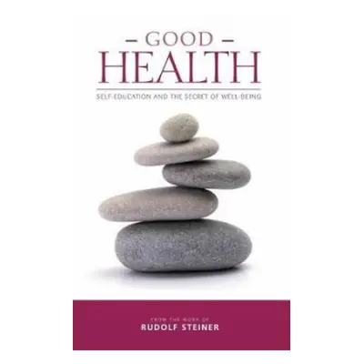 Good Health - Steiner, Rudolf