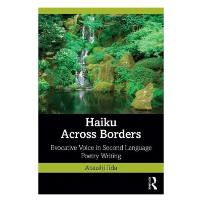 Haiku Across Borders - Iida, Atsushi (Aoyama Gakuin University, Japan)