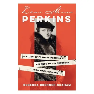 Dear Miss Perkins - Graham, Rebecca Brenner