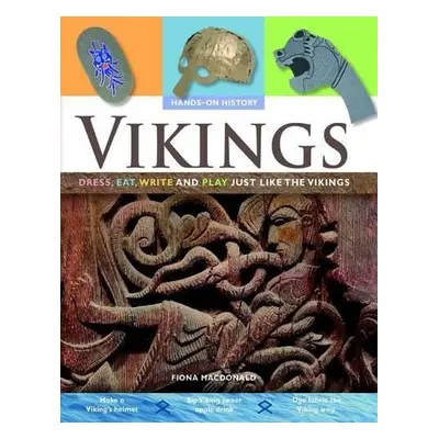 Vikings: Dress, Eat, Write, and Play Just Like the Vikings - MacDonald, Fiona (CRC Press Boca Ra