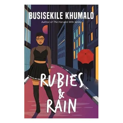 Rubies and Rain - Khumalo, Busisekile