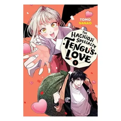 Hachioji Specialty: Tengu's Love, Vol. 1 - Nanao, Tomo