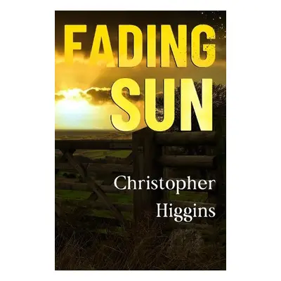 Fading Sun - Higgins, Christopher