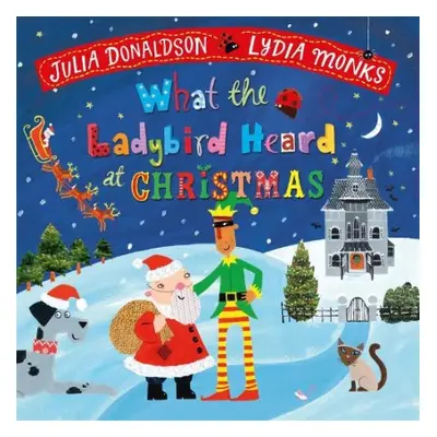 What the Ladybird Heard at Christmas - Donaldson, Julia