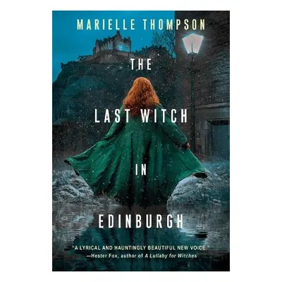 Last Witch in Edinburgh - Thompson, Marielle