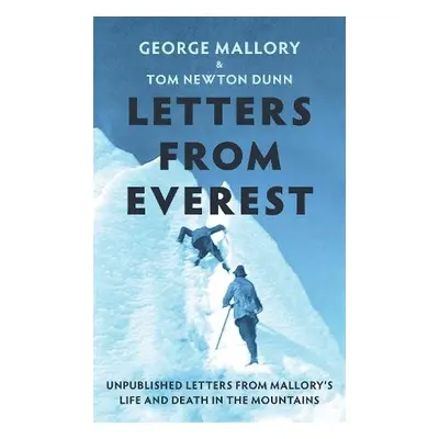 Letters From Everest - Mallory, George