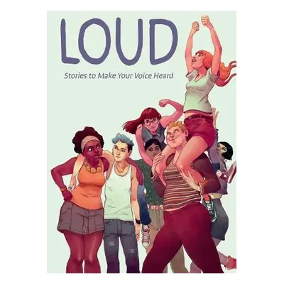 Loud: Stories to Make Your Voice Heard - Cercignano, Anna a Antonioni, Eleonora a Rubino, Mauriz