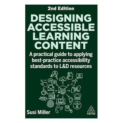 Designing Accessible Learning Content - Miller, Susi