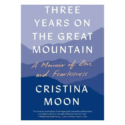 Three Years on the Great Mountain - Moon, Cristina