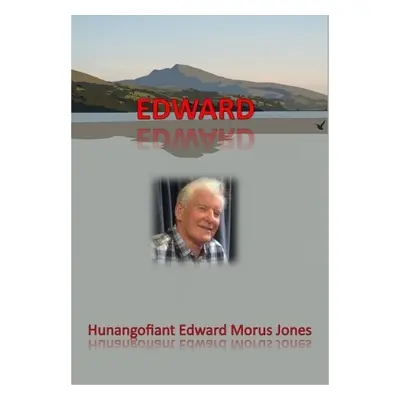 Edward - Hunangofiant Edward Morus Jones - Jones, Edward Morus