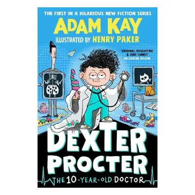 Dexter Procter the Ten-Year-Old Doctor - Kay, Adam