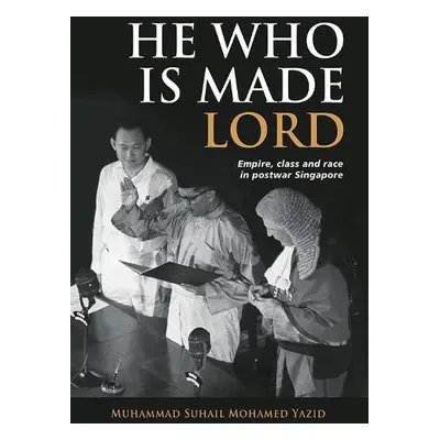 He Who is Made Lord - Yazid, Muhammad Suhail Mohamed