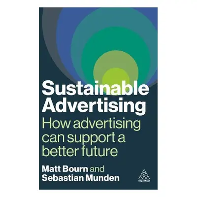 Sustainable Advertising - Bourn, Matt a Munden, Sebastian