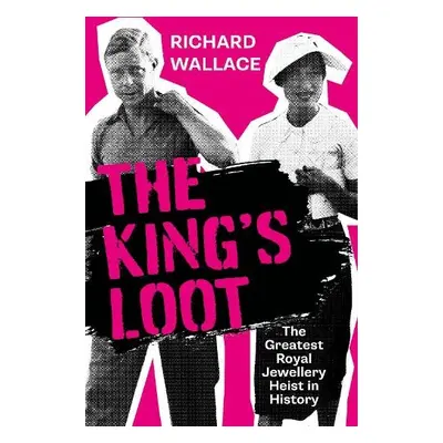 King's Loot - Wallace, Richard