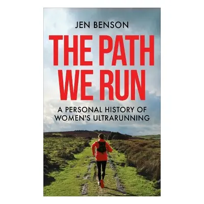 Path We Run - Benson, Jen