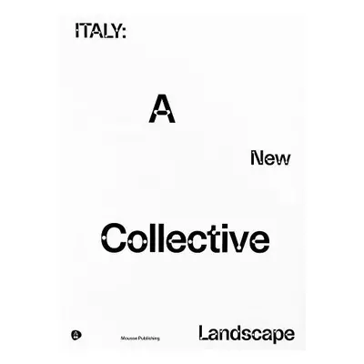 Italy: A New Collective Landscape - al., Angela