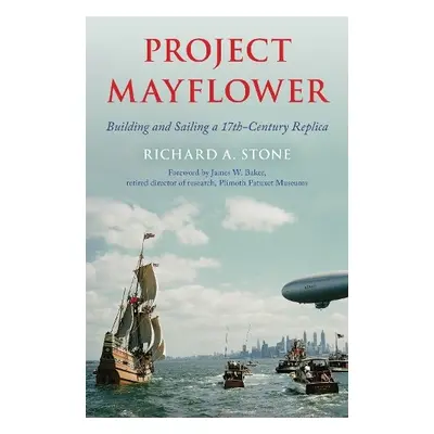 Project Mayflower - Stone, Richard A.