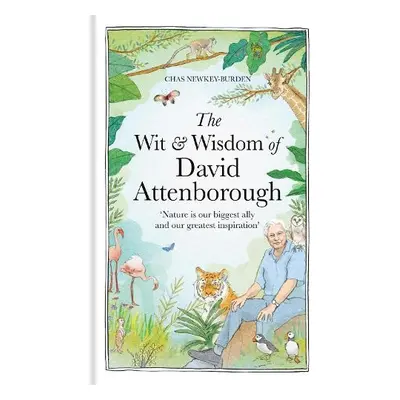 Wit and Wisdom of David Attenborough - Newkey-Burden, Chas (Author)