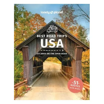 Lonely Planet Best Road Trips USA - Lonely Planet a Ham, Anthony a Armstrong, Kate a Bain, Carol