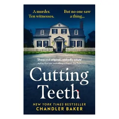 Cutting Teeth - Baker, Chandler