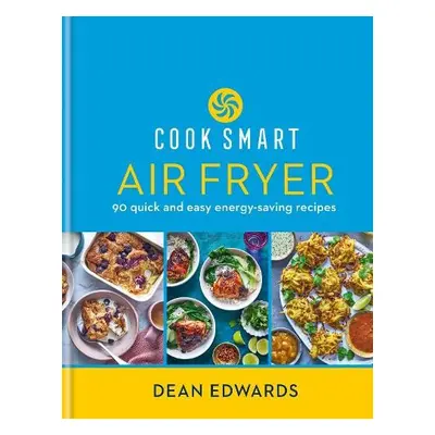 Cook Smart: Air Fryer - Edwards, Dean