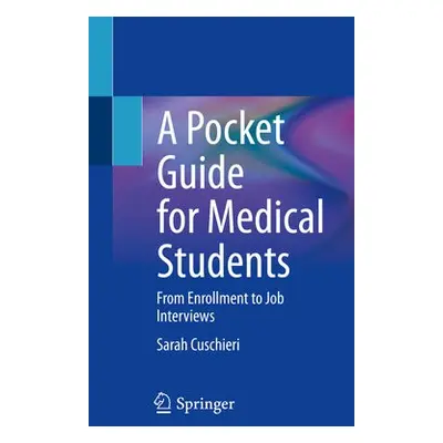 Pocket Guide for Medical Students - Cuschieri, Sarah