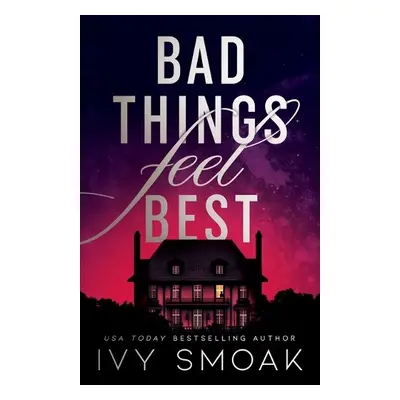 Bad Things Feel Best - Smoak, Ivy