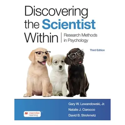 Discovering the Scientist Within - Lewandowski, Jr., Gary W. a Ciarocco, Natalie J. a Strohmetz,