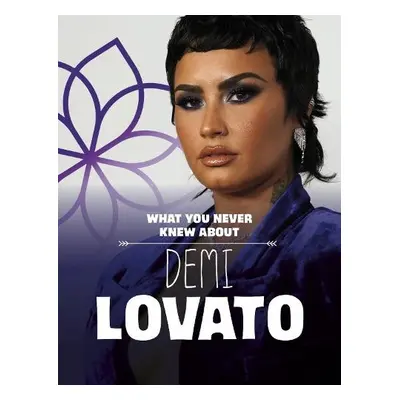 What You Never Knew About Demi Lovato - Cox Cannons, Helen