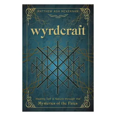 Wyrdcraft - McKernan, Matthew Ash